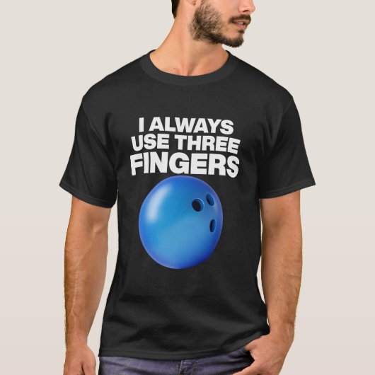 Bowling citaat dat ik altijd gebruik Drie vingers T-shirt (Voorkant)