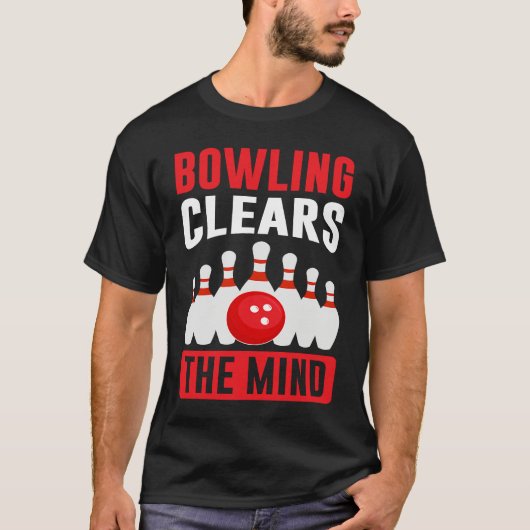 Bowling Clears The Mind I Bowler I Bowling T-shirt (Voorkant)