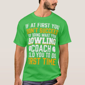 Bowling Coach citeert Funny National Bowling Day T T-shirt