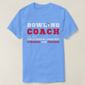 Bowling Coach Funny Gift for Bowling Coaches T-shirt (Design voorkant)