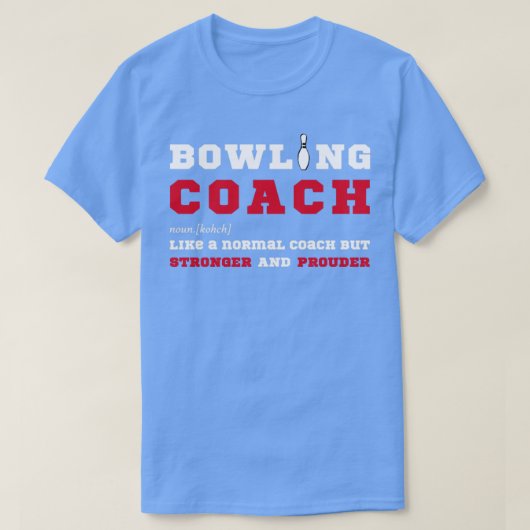 Bowling Coach Funny Gift for Bowling Coaches T-shirt (Design voorkant)