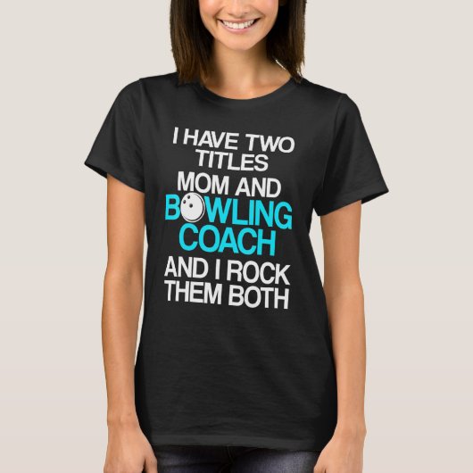 Bowling Coach Player Team Instructor 28 T-shirt (Voorkant)