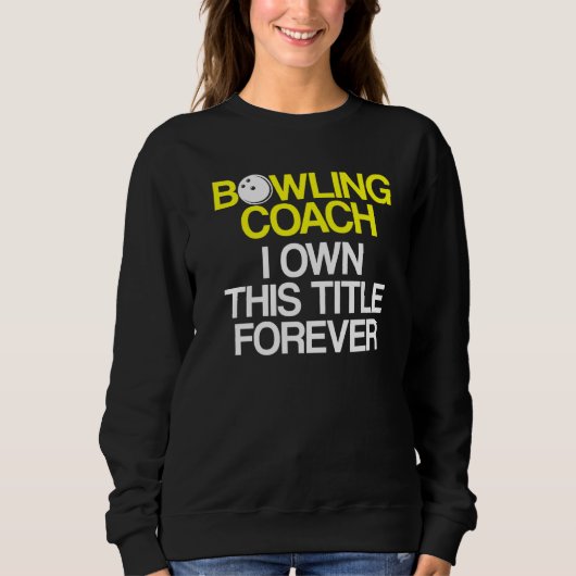 Bowling Coach Player Team Instructor 6 Trui (Voorkant)