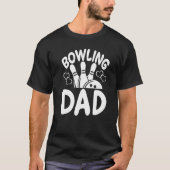 Bowling Dad Players  Women Game  Daddy T-shirt (Voorkant)