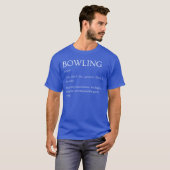 Bowling Definitie Grappig Sarcasme Bowling Uitleg T-shirt (Voorkant volledig)