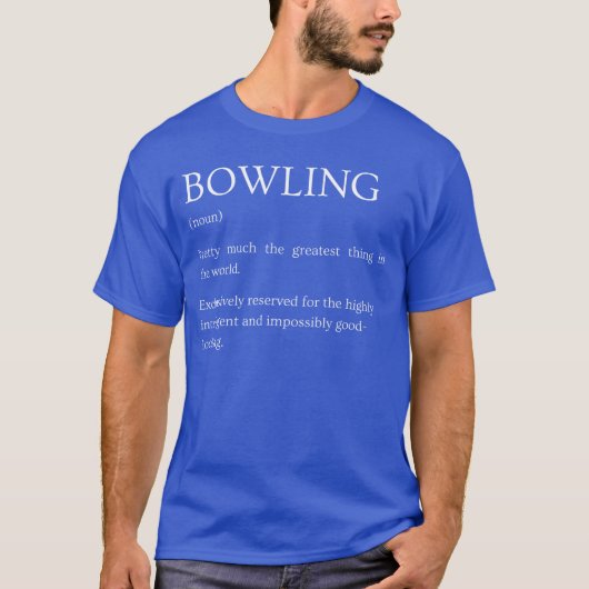 Bowling Definitie Grappig Sarcasme Bowling Uitleg T-shirt (Voorkant)