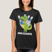 Bowling Dinosaur T-rex Bowlosaurus Player Party Ki T-shirt (Voorkant)