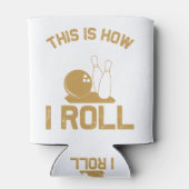 Bowling Dit is hoe ik ga rollen Blikjeskoeler (Achterkant)