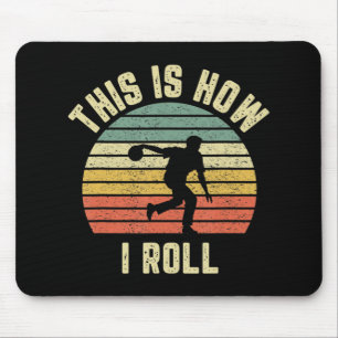 Bowling dit is hoe ik het T-shirt van het Ontwerp  Muismat