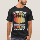 Bowling Education Bowler Strike Bowling Team Bowli T-shirt (Voorkant)