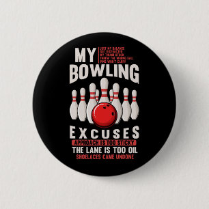 Bowling Excuses Funny Bowler Humor Ronde Button 5,7 Cm