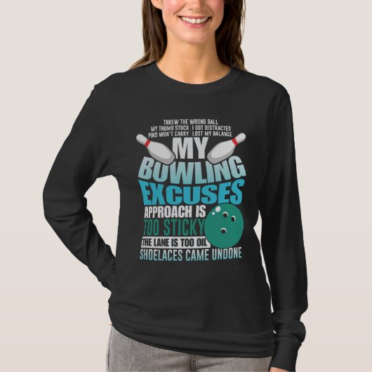 Bowling Exuses Funny Bowling Ball Strike Sport T-shirt (Voorkant)