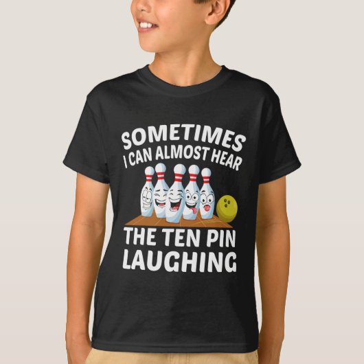 Bowling Funny Bowler Hoor De Tien Pin Lachen T-shirt (Voorkant)