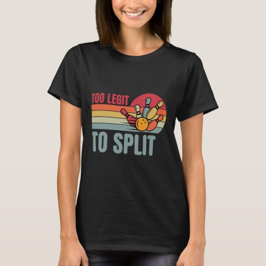 Bowling Funny Bowler Team Retro Te Legit Om Te Spl T-shirt (Voorkant)