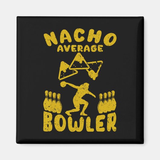 Bowling Funny Nacho Gemiddelde Bowler Cinco de May Magneet (Voorkant)