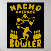 Bowling Funny Nacho Gemiddelde Bowler Cinco de May Poster (Voorkant)