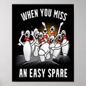 Bowling Funny When You Miss An Easy Spare Poster (Voorkant)