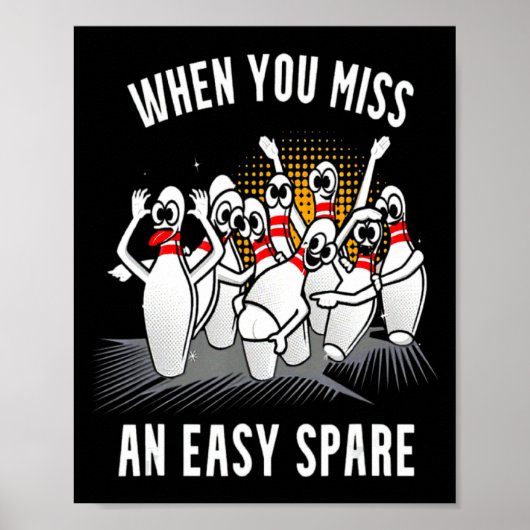 Bowling Funny When You Miss An Easy Spare  Poster (Voorkant)