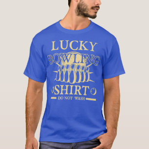 Bowling Gezegde Funny Lucky Bowling T T-shirt