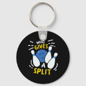 Bowling Gift Grappig die een split geeft Sleutelhanger (Voorkant)