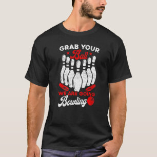 Bowling gooit je ballen. We gaan Bowling halen. T-shirt