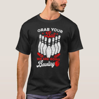 Bowling gooit je ballen. We gaan Bowling halen. T-shirt