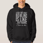 Bowling grappig cadeauidee hoodie (Voorkant)