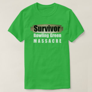 Bowling Green Massacre Survivor T-shirt