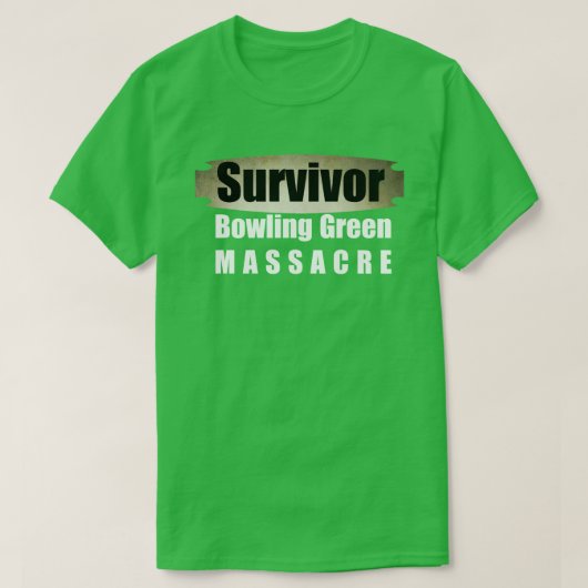 Bowling Green Massacre Survivor T-shirt (Design voorkant)