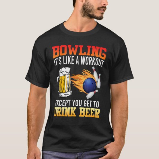 Bowling Het is als een Workout met het Drinken van T-shirt (Voorkant)