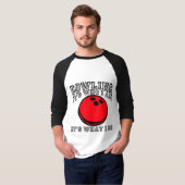 Bowling - Het is wie ik ben T-shirt (Voorkant volledig)
