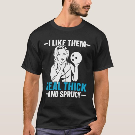 Bowling Ik vind ze echt dik en pittig Bowler T-shirt (Voorkant)