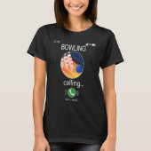 Bowling is Calling Mobile Cell Phone  Bowling T-shirt (Voorkant)