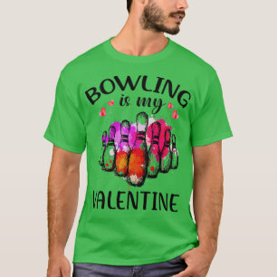 Bowling is mijn valentijn TTA T T-shirt