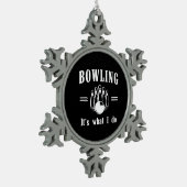 Bowling is wat ik doe tin sneeuwvlok ornament (Links)