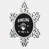 Bowling is wat ik doe tin sneeuwvlok ornament (Rechts)