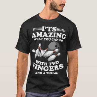 Bowling Kegel Strike Bowling Center Finger Humor T T-shirt