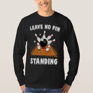 Bowling - laat geen pinnen staan - Bowl - Sport - T-shirt