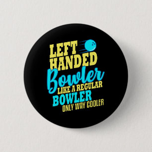 Bowling left Handed Bowler Fun Team Ronde Button 5,7 Cm