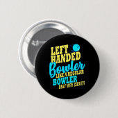 Bowling left Handed Bowler Fun Team Ronde Button 5,7 Cm (Voorkant /achterkant)