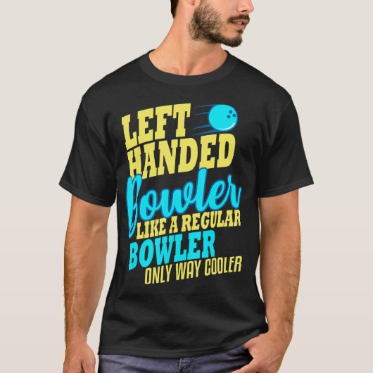 Bowling left Handed Bowler Fun Team T-shirt (Voorkant)