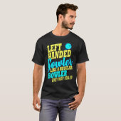 Bowling left Handed Bowler Leftie T-shirt (Voorkant volledig)