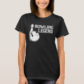 Bowling Legend Strike Bowler Bowling Team Bowling  T-shirt (Voorkant)