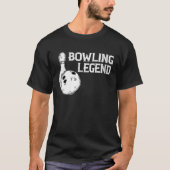 Bowling Legend Strike Bowler Bowling Team Bowling  T-shirt (Voorkant)