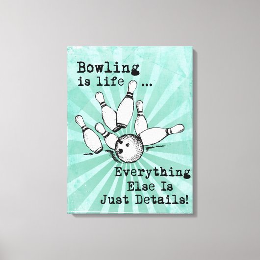 Bowling Lover Gift, grappige Bowling Player Gift Canvas Afdruk (Voorkant)