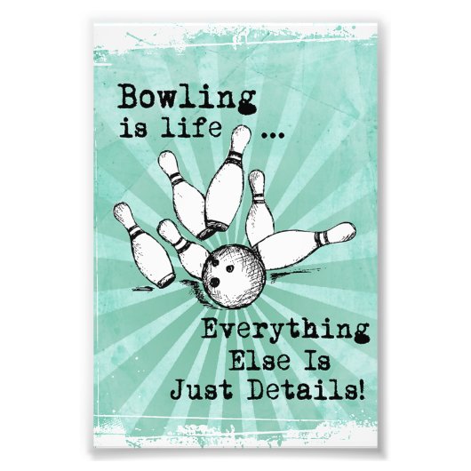 Bowling Lover Gift, grappige Bowling Player Gift Foto Afdruk (Voorkant)