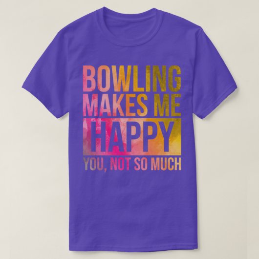 Bowling maakt me gelukkig in Waterverf T T-shirt (Design voorkant)