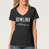 Bowling Mama  Bowler Bowling   Bowling Mom T-shirt (Voorkant)