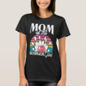 Bowling Mom Pin Bowler Strike Bowling Team Bowling T-shirt (Voorkant)