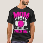 Bowling Mom Pin Bowler Strike Bowling Team Bowling T-shirt (Voorkant)